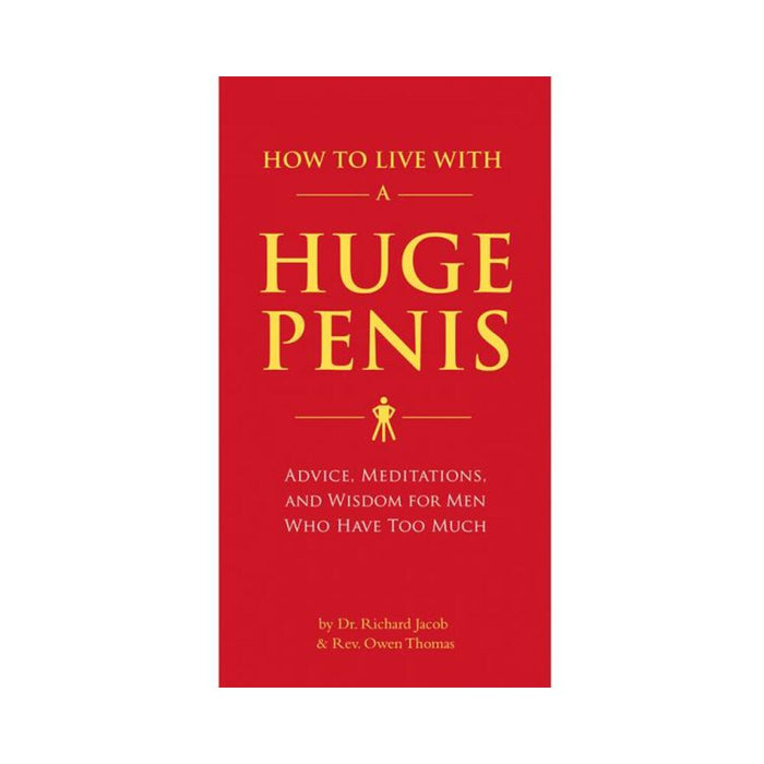 How To Live With A Huge Penis