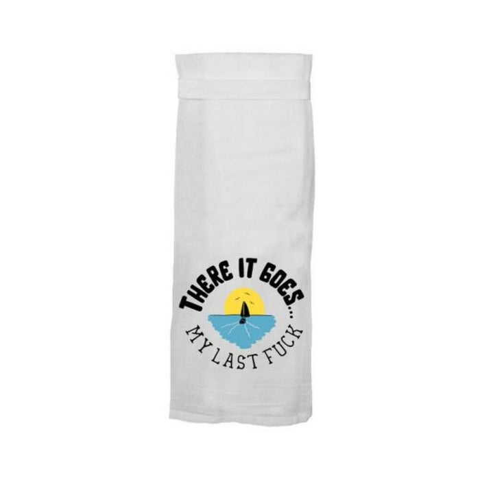Twisted Wares There It Goes My Last Fuck Flour Towel