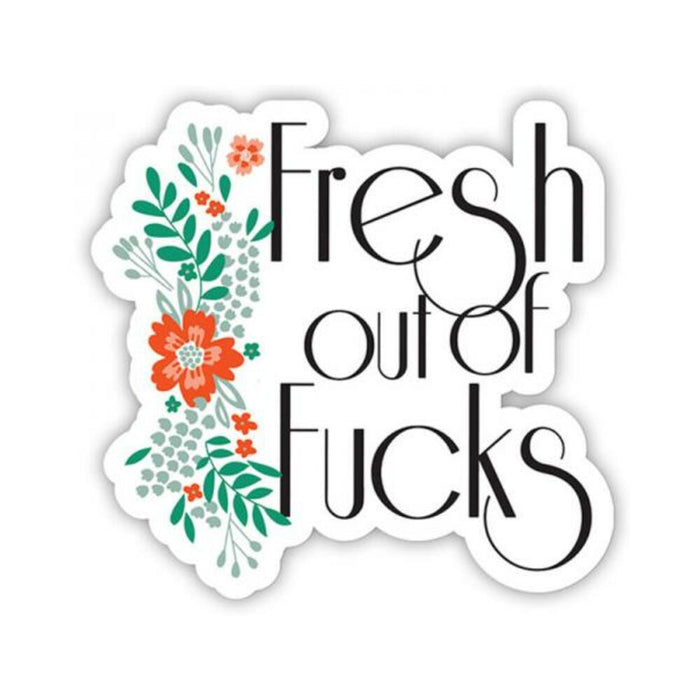 Twisted Wares Fresh Out Of Fucks Sticker