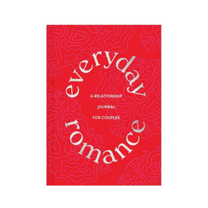 Everyday Romance: A Relationship Journal For Couples